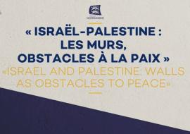 Israël-Palestine : les murs, obstacles à la paix