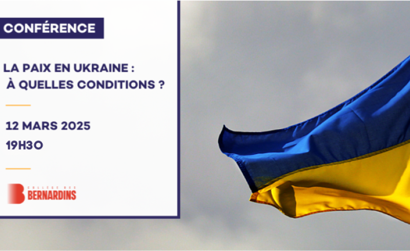 Conférence du 12 mars 2025 sur l'Ukraine au Collège des Bernardins